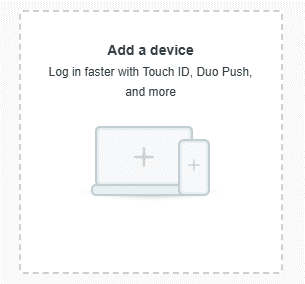 Add a device - Log in faster with Touch ID, Duo Push, and more